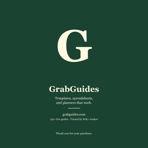 May include: A dark green graphic with a large, off-white letter "G" at the top. Below, the text "GrabGuides" is displayed, followed by the tagline "Templates, spreadsheets, and planners that work." Additional text includes "grabguides.com" and "150+ free guides. Trusted by 80K+ readers."