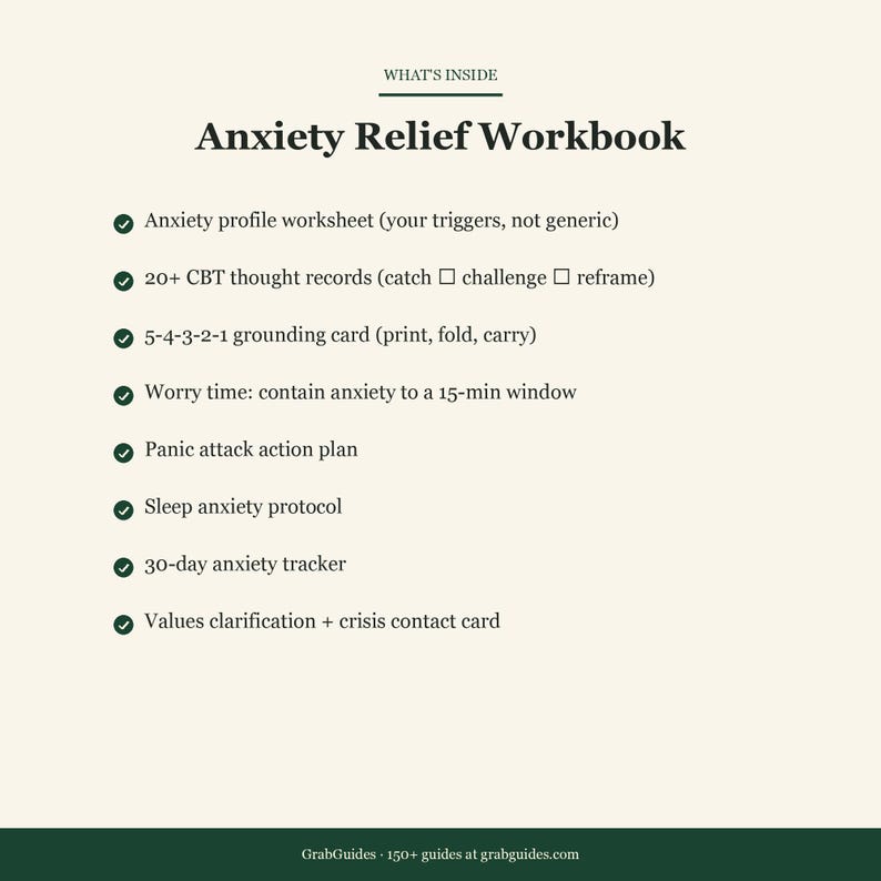 May include: Anxiety Relief Workbook with a list of features, including an anxiety profile worksheet, CBT thought records, a grounding card, and a 30-day anxiety tracker. The text is in black on a cream background.
