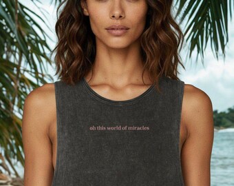 Oh This World Of Miracles | Unisex Stonewash Luxe Premium Tank | Funny Graphic Tee | Ironic Statement Shirt