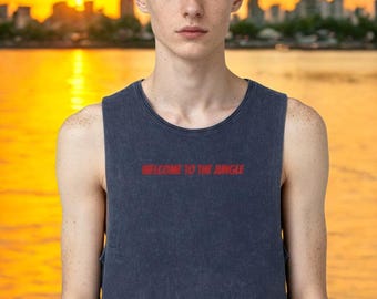 Welcome To The Jungle | Unisex Stonewash Premium Tank | Funny Graphic Tee | Statement Shirt | Sarcastic Gift