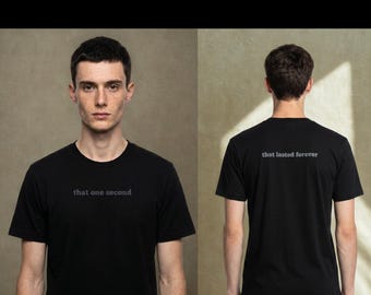 That One Second That Lasted Forever | Unisex Luxe Premium Tee | Poetic Statement Shirt | Emotional Graphic Tee