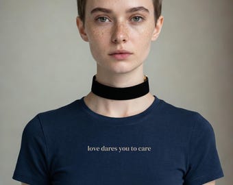 Love Dares You To Care | Statement Graphic Tee | Unisex Premium T-Shirt | Bold Empathy Fashion Shirt