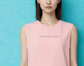 Algorithmed To Death | Premium Unisex Jersey Tank | Dark Humor Tee | Sarcastic Shirt | Funny Graphic Tank