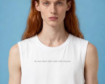 Do Not Share This Code With Anyone | Funny Geek Statement Tank Top | Unisex Jersey Tank | Humor Tee