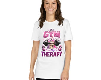 The Gym Is My Therapy T-Shirt | Workout Shirt Women Men | Fitness Motivation Tee | Gym Lover Gift | Funny Gym Shirt | Unisex Short Sleeve