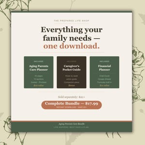 Peut inclure: Graphique de téléchargement numérique pour The Prepared Life Shop. Le texte indique « Tout ce dont votre famille a besoin - un téléchargement ». Comprend un planificateur de soins pour parents vieillissants, un guide de poche pour les soignants et un planificateur financier.