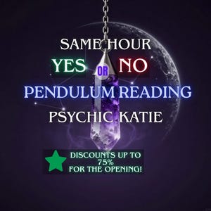 May include: A purple amethyst crystal pendulum hanging from a silver chain against a dark background. Text reads: SAME HOUR YES OR NO PENDULUM READING PSYCHIC KATIE. A green star icon accompanies text stating: DISCOUNTS UP TO 75% FOR THE OPENING!