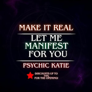 Può includere: Una grafica viola scuro con il testo bianco MAKE IT REAL, LET ME MANIFEST FOR YOU e PSYCHIC KATIE. Un tenue motivo geometrico circolare è visibile sullo sfondo e un'icona a forma di stella rossa appare nell'angolo in basso a sinistra.
