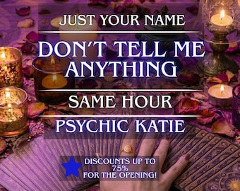 No Questions Asked - Just Your Name, Pure Blind Psychic Reading, Accurate Same Hour Reading, Deep Intuitive Insights, Spirit Guide Messages,