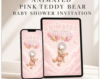 May include: A smartphone and a tablet displaying an animated baby shower invitation featuring a brown teddy bear holding pink balloons against a soft pink cloud background. The text reads ANIMATED PINK TEDDY BEAR BABY SHOWER INVITATION.