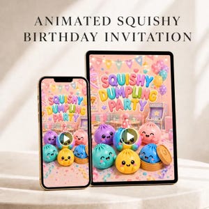 Könnte beinhalten: Ein Smartphone und ein Tablet zeigen eine animierte Geburtstagseinladung mit dem Text SQUISHY DUMPLING PARTY. Der Bildschirm zeigt bunte, lächelnde Knödel-Figuren in verschiedenen Rosa-, Blau-, Lila- und Gelbtönen sowie Partydekorationen.