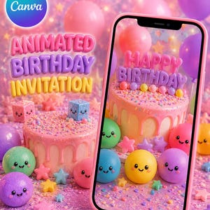 May include: A smartphone displaying an animated birthday invitation with a pink frosted cake, colorful balloons, and smiling spheres. The text reads ANIMATED BIRTHDAY INVITATION and HAPPY BIRTHDAY. The scene is decorated with small stars and sprinkles.