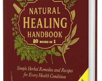 Natural Healing Handbook Hardcover, Simple Herbal Remedies Recipes for Everyday Health Wellness Guide
