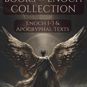 May include: An artistic book cover featuring a celestial figure with large, detailed wings. The text reads "The Complete Books of Enoch Collection" and "Enoch 1-3 & Apocryphal Texts." The image has a dark, ethereal aesthetic.