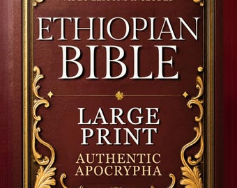 Complete Ethiopian Bible Large Print Hardcover, Enoch Jubilees Lost Scriptures Rejected Apocrypha Illustrated Edition
