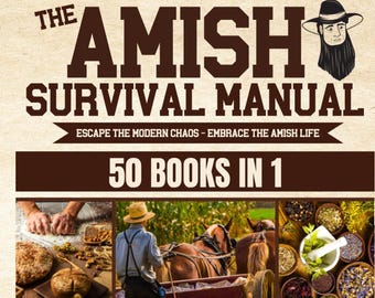 Complete Amish Survival Manual Hardcover, Self Sufficiency Off Grid Living Herbal Remedies Guide
