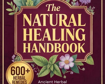 Natural Healing Handbook Complete Manual Hardcover, Herbal Remedies Stress Sleep Immune Support Guide
