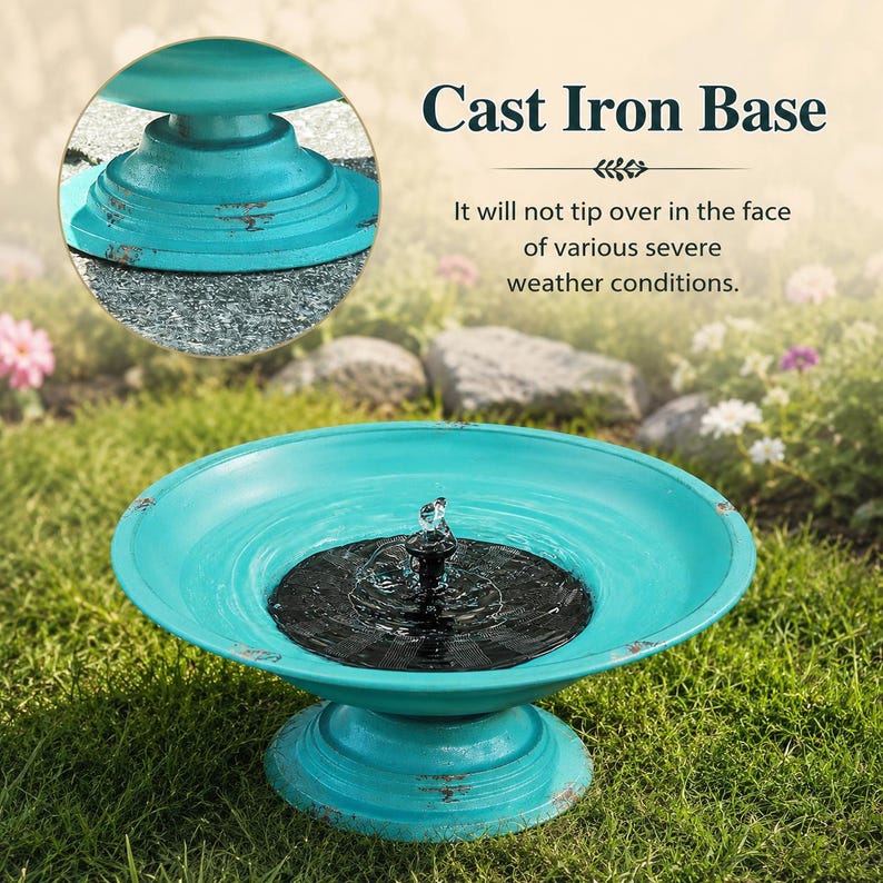 May include: A turquoise bird bath with a cast iron base and a solar-powered water fountain in the centre. The text Cast Iron Base is visible, noting it will not tip over in the face of various severe weather conditions. The basin has a distressed finish.
