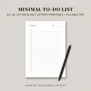 May include: A white to-do list with a black pen on a light gray background. The list includes checkboxes and lines for writing. Text at the top reads "MINIMAL TO-DO LIST" and "A4, A5, LETTER & HALF LETTER | PRINTABLE + FILLABLE PDF".