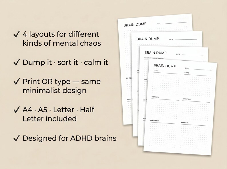 May include: A stack of white paper sheets with the words "BRAIN DUMP" at the top. The sheets have dotted grids and sections for tasks, worries, and ideas. Text on the left side highlights features like multiple layouts and ADHD brain design.