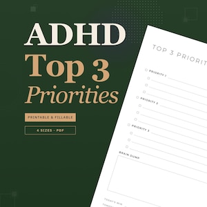 May include: A digital planner page titled ADHD Top 3 Priorities with sections for Priority 1, 2, and 3, each featuring checkboxes and lines, plus a Brain Dump box, Today's Win, and Tomorrow sections on a dark green background with white text.