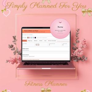 May include: A laptop displaying a digital fitness and weight loss planner interface with tabs for dashboard, weight log, workouts, nutrition, and goals. A circular pink badge reads New, Backup & Restore Included. The screen shows text Simply Planned For You.