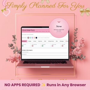May include: A laptop displaying an Ultimate Budget Planner interface with tabs for Dashboard, Budget, Annual, Expenses, Debt, Sinking Funds, Bills, and Mortgage. A circular badge reads New, Backup & Restore Included. Text at the bottom states No Apps Required.