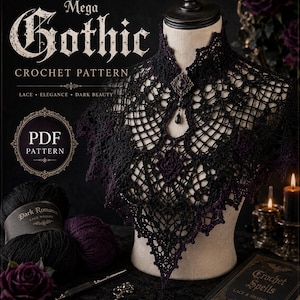 May include: A black and deep purple crochet lace collar displayed on a mannequin. The text reads Mega Gothic Crochet Pattern, PDF Pattern, and Crochet Spells. The image includes balls of yarn, a crochet hook, and a dark rose, showcasing the design.