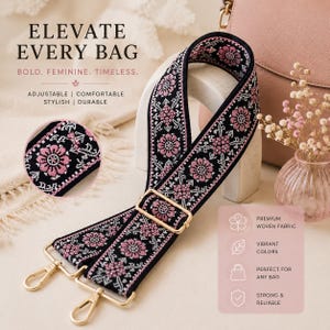 May include: A black and pink floral patterned bag strap with gold-colored hardware. The strap features the text "ELEVATE EVERY BAG" and the words "BOLD. FEMININE. TIMELESS." The strap is adjustable, comfortable, stylish, and durable.