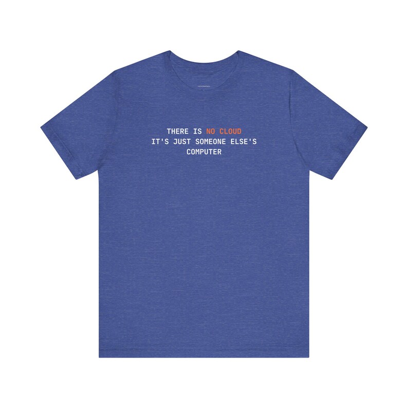 Es Gibt Keine Wolke | Programmierer T-Shirt Bild 15
