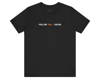 Sintiendo NULL por dentro / Camiseta de programación para desarrolladores