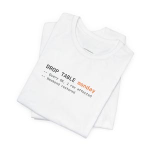 DROP TABELLE Montag | Programmierer T-Shirt Bild 2
