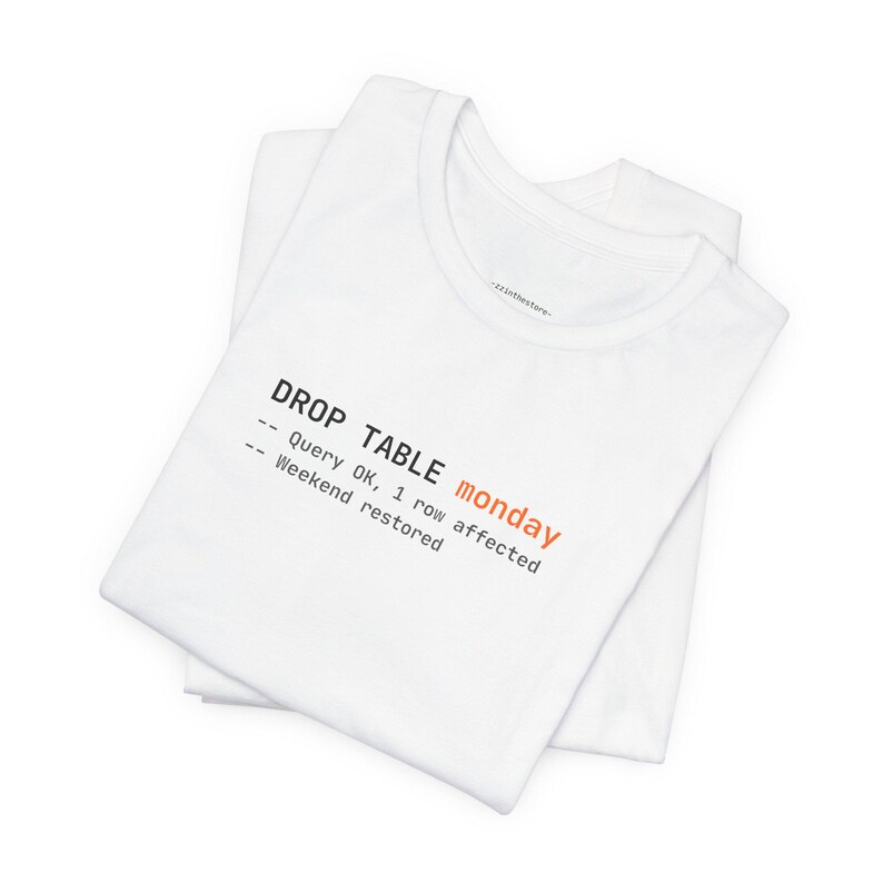 DROP TABELLE Montag | Programmierer T-Shirt Bild 2