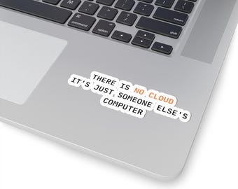 There Is No Cloud | Developer laptop decal