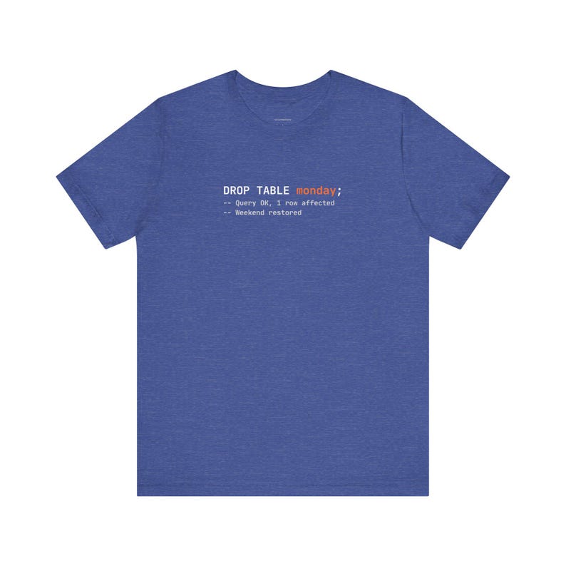 DROP TABELLE Montag | Programmierer T-Shirt Bild 15