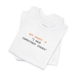 Commitment Issues | Developer Programming Shirt image 2