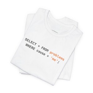 SQL Self Roast | Developer Programming Shirt image 2