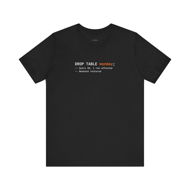 DROP TABELLE Montag | Programmierer T-Shirt Bild 1