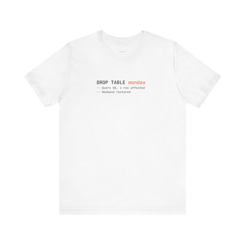 DROP TABELLE Montag | Programmierer T-Shirt Bild 14