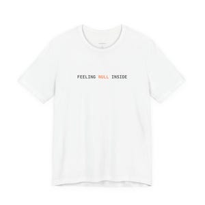 Fühlen Sie sich NULL Innen | Programmierer T-Shirt Bild 3