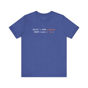 SQL Self Roast | Developer Programming Shirt image 16