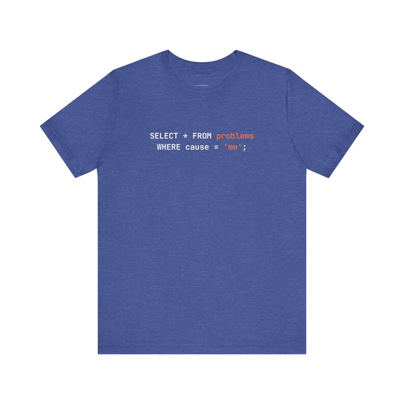 SQL Self Roast | Developer Programming Shirt image 16