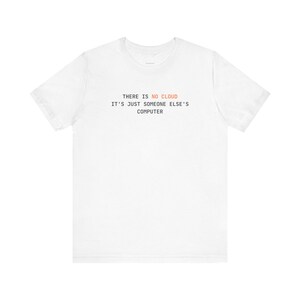 Es Gibt Keine Wolke | Programmierer T-Shirt Bild 14