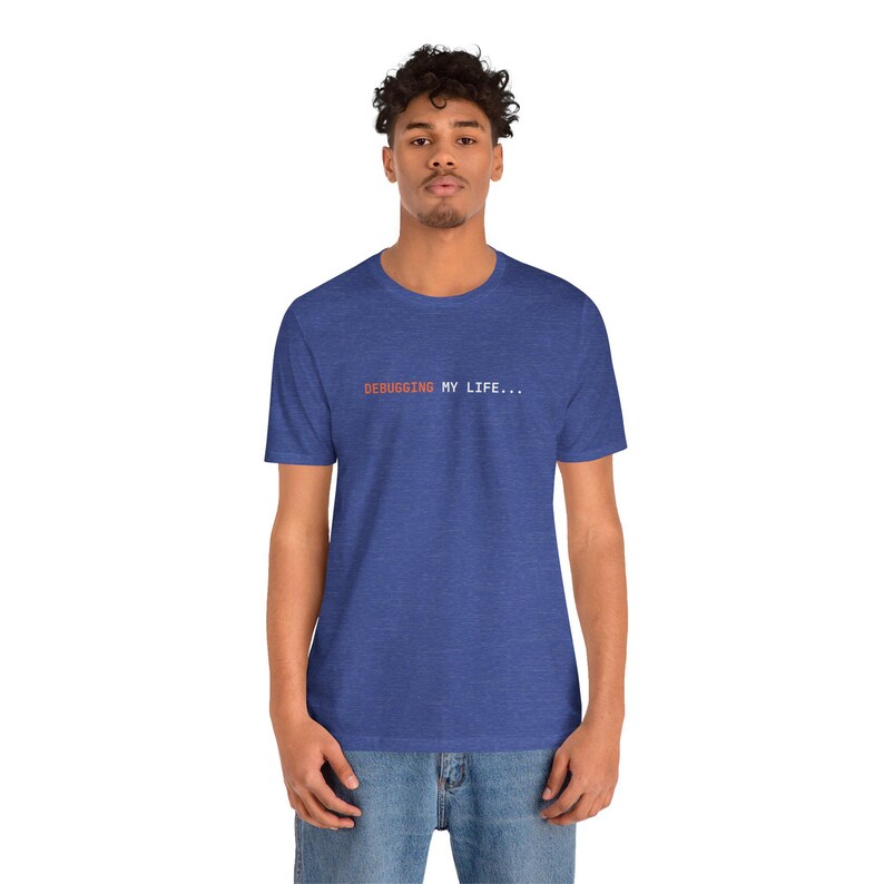 Debugging My Life | Developer Programming Shirt image 11