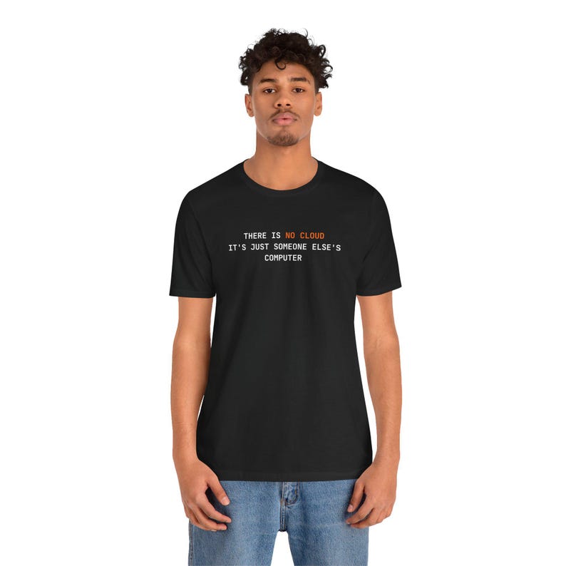 Es Gibt Keine Wolke | Programmierer T-Shirt Bild 9