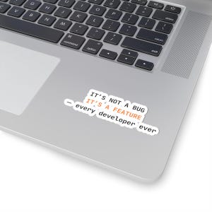 It's Not a Bug It's a Feature sticker | Developer laptop decal
