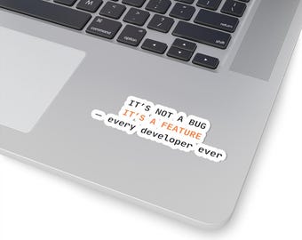 Es ist kein Fehler, es ist ein Feature-Aufkleber | Designer Laptop Aufkleber