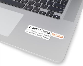 No Backup Famous Last Words | Developer laptop decal