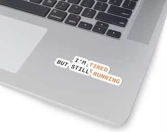 I'm Tired But Still Running | Developer laptop decal