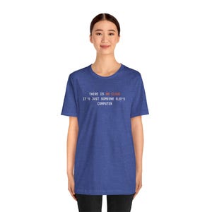 Es Gibt Keine Wolke | Programmierer T-Shirt Bild 7